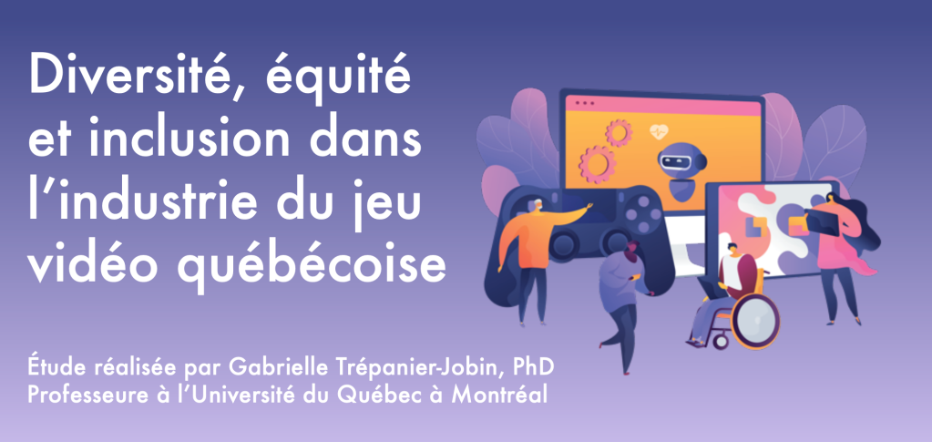 diversité, équité et inclusion dans l'industrie du jeu vidéo québécoise une étude par gabrielle trépanier-jobin